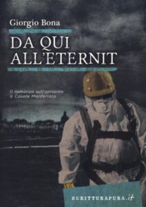 La rassegna ‘Storie alessandrine’ : al C’era Una Volta la presentazione del libro ‘Da qui all’Eternit’ di Giorgio Bona