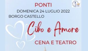 ‘Cibo e amore’: a Ponti serata teatral-culinaria a Borgo Castello