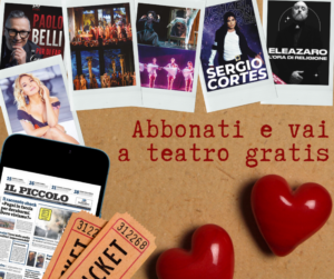 A San Valentino abbonati a Il Piccolo e vai a teatro gratis